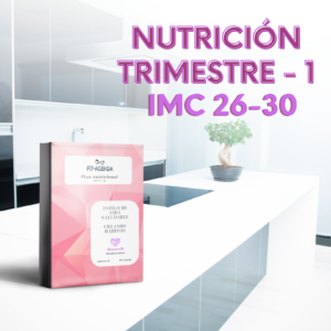 PLAN TRIMESTRAL NUTRICIÓN IMC 26-30 (1er trimestre)